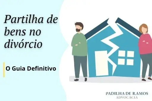 Leia mais sobre o artigo Partilha de Bens no Divórcio: o Guia Definitivo