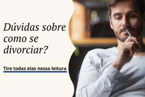 Leia mais sobre o artigo Como se Divorciar: Tudo o que Você Precisa Saber