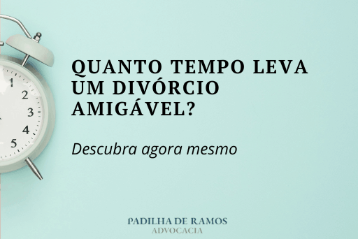 Leia mais sobre o artigo Quanto tempo leva um divórcio amigável?