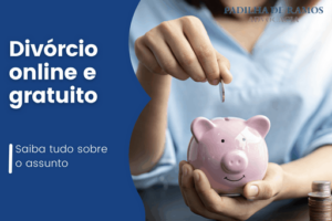 Leia mais sobre o artigo Divórcio Online e Gratuito – Descubra como funciona