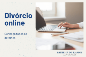 Leia mais sobre o artigo Divórcio Online: Tudo o que Você Precisa Saber [2024]